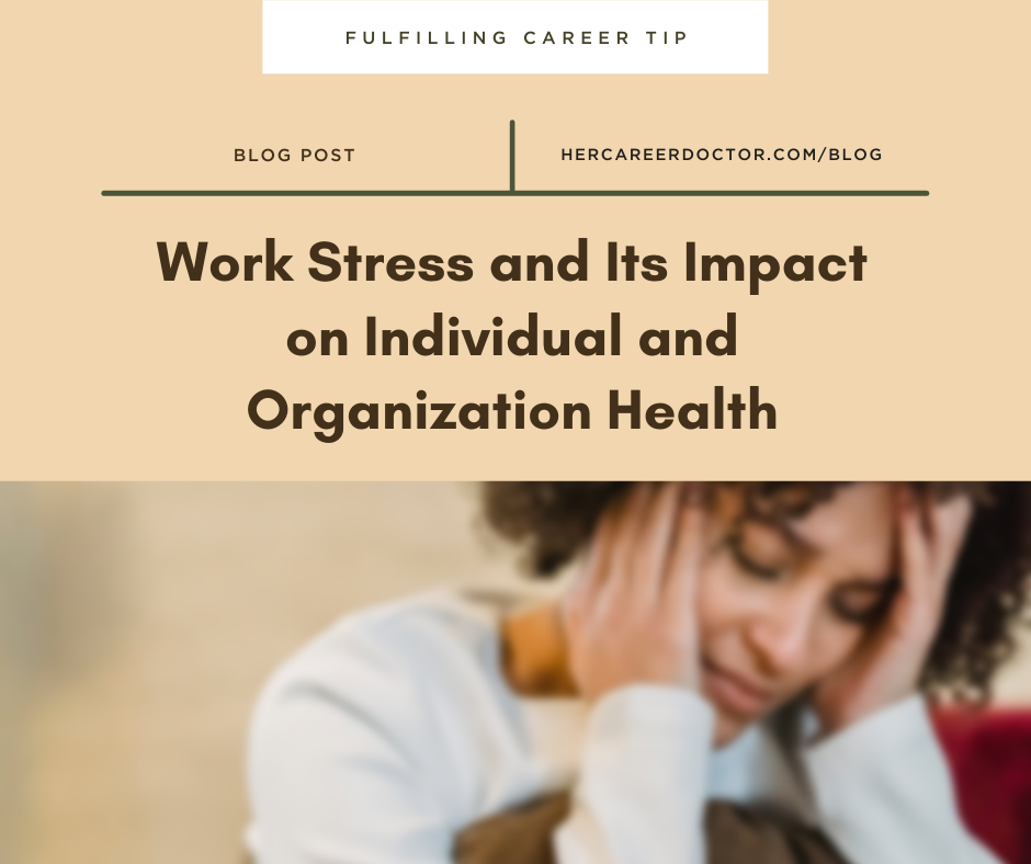 Work Stress and Its Impact on Individual and Organization Health